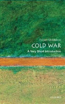 McMahon, Robert J. - The Cold War: A Very Short Introduction, e-kirja