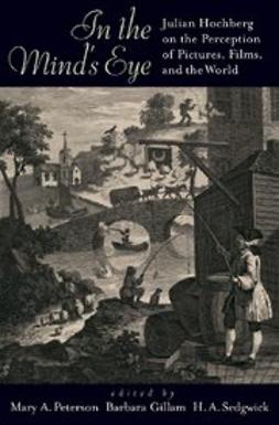 Gillam, Barbara - In the Mind's Eye : Julian Hochberg on the Perception of Pictures, Films, and the World, ebook