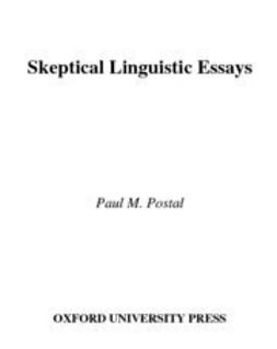 Postal, Paul M. - Skeptical Linguistic Essays, e-bok