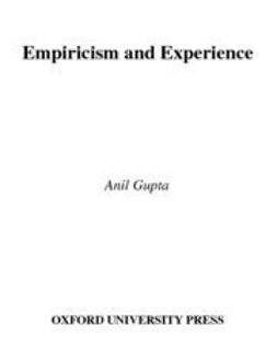 Gupta, Anil - Empiricism and Experience, ebook