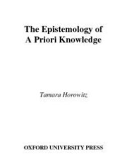 Camp, Joseph L. - The Epistemology of A Priori Knowledge, ebook