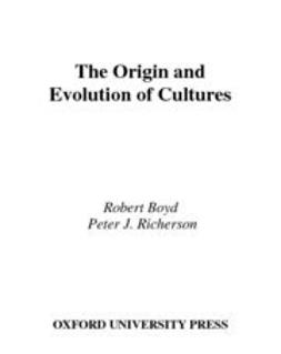 Boyd, Robert - The Origin and Evolution of Cultures, ebook