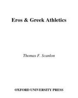 Scanlon, Thomas F. - Eros and Greek Athletics, ebook