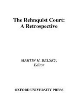 Belsky, Martin H. - The Rehnquist Court : A Retrospective, e-kirja