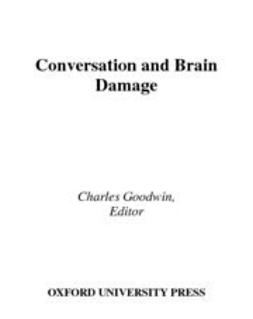 Goodwin, Charles - Conversation and Brain Damage, ebook