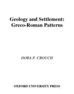 Crouch, Dora P. - Geology and Settlement : Greco-Roman Patterns, ebook