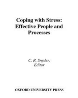 Snyder, C. R. - Coping with Stress : Effective People and Processes, ebook