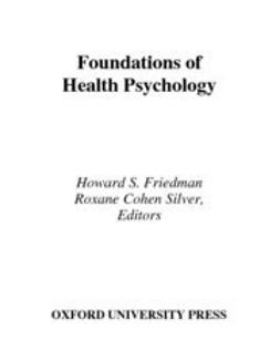 Friedman, Howard S. - Foundations of Health Psychology, ebook