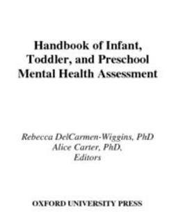Carter, Alice - Handbook of Infant, Toddler, and Preschool Mental Health Assessment, ebook