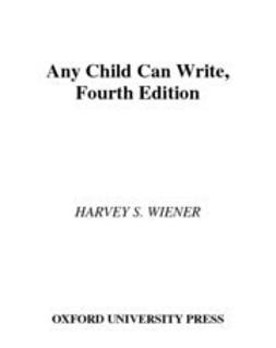 Wiener, Harvey S. - Any Child Can Write, ebook