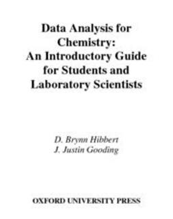 Gooding, J. Justin - Data Analysis for Chemistry : An Introductory Guide for Students and Laboratory Scientists, e-bok