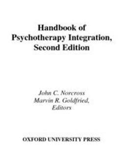 Goldfried, Marvin R. - Handbook of Psychotherapy Integration, e-bok