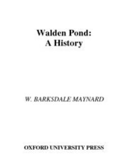 Maynard, W. Barksdale - Walden Pond : A History, ebook