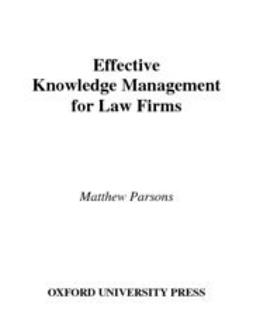 Parsons, Matthew - Effective Knowledge Management for Law Firms, e-bok