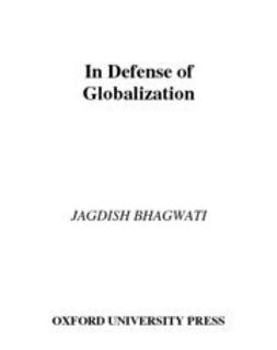 Bhagwati, Jagdish - In Defense of Globalization, ebook