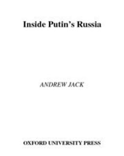 Jack, Andrew - Inside Putin's Russia : Can There Be Reform without Democracy?, ebook