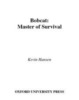 Hansen, Kevin - Bobcat : Master of Survival, ebook
