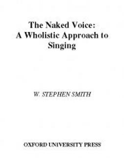 Chipman, Michael - The Naked Voice: A Wholistic Approach to Singing Companion CD, e-kirja