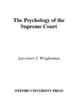 Wrightsman, Lawrence S. - The Psychology of the Supreme Court, ebook
