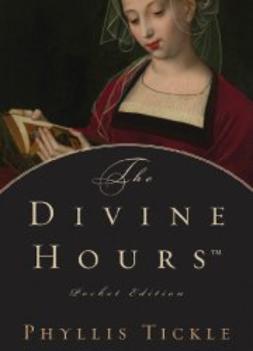 Tickle, Phyllis - The Divine HoursTM, Pocket Edition, e-bok