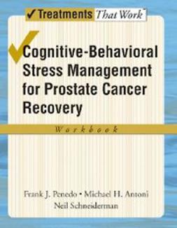 Antoni, Michael H - Cognitive-Behavioral Stress Management for Prostate Cancer Recovery Workbook, e-bok