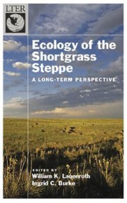 Burke, I. C. - Ecology of the Shortgrass Steppe : A Long-Term Perspective, e-bok
