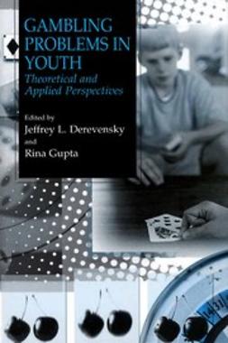 Derevensky, Jeffrey L. - Gambling Problems in Youth, e-bok