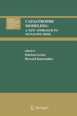 Grossi, Partricia - Catastrophe Modeling: A New Approach to Managing Risk, e-bok