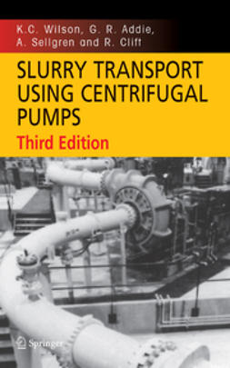 Wilson, K. C. - Slurry Transport Using Centrifugal Pumps, e-bok