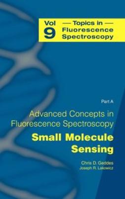 Geddes, Chris D. - Topics in Fluorescence Spectroscopy, ebook