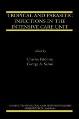 Feldman, Charles - Tropical and Parasitic Infections in the Intensive Care Unit, e-kirja