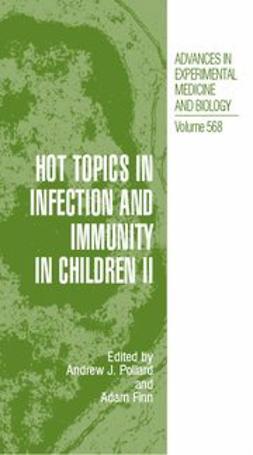 Finn, Adam - Hot Topics in Infection and Immunity in Children II, ebook