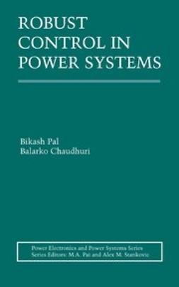 Chaudhuri, Balarko - Robust Control in Power Systems, e-kirja