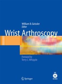 Geissler, William B. - Wrist Arthroscopy, e-bok