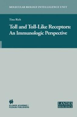 Rich, Tina - Toll and Toll-Like Receptors: An Immunologic Perspective, ebook