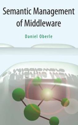 Oberle, Daniel - Semantic Management of Middleware, ebook