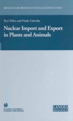 Citovsky, Vitaly - Nuclear Import and Export in Plants and Animals, e-bok