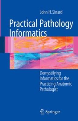 Sinard, John H. - Practical Pathology Informatics, e-kirja