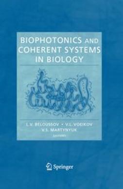 Beloussov, L. V. - Biophotonics and Coherent Systems in Biology, e-bok