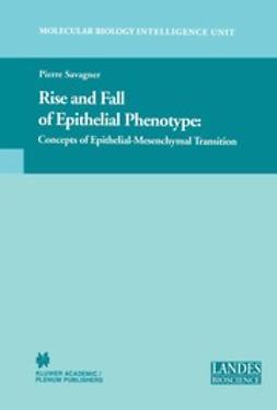 Savagner, Pierre - Rise and Fall of Epithelial Phenotype, ebook