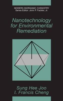 Cheng, I. Francis - Nanotechnology for Environmental Remediation, ebook