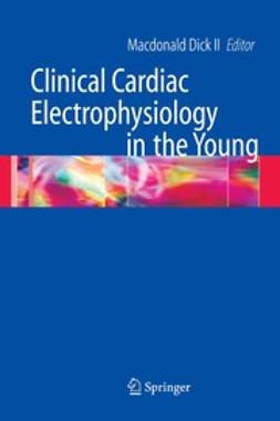 Dick, Macdonald - Clinical Cardiac Electrophysiology in the Young, e-bok