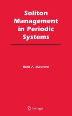 Malomed, Boris A. - Soliton Management in Periodic Systems, e-bok