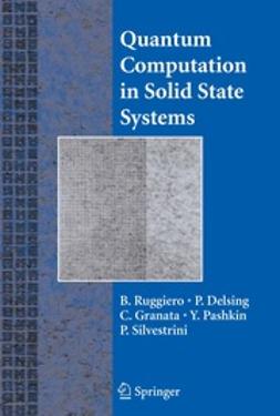 Delsing, P. - Quantum Computing in Solid State Systems, ebook