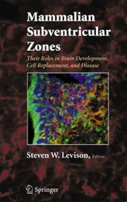 Levison, Steven W. - Mammalian Subventricular Zones, ebook