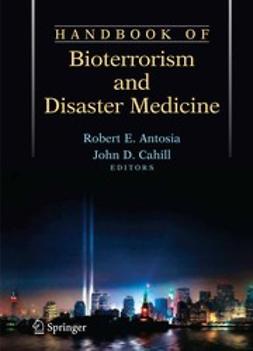 Antosia, Robert E. - Handbook of Bioterrorism and Disaster Medicine, e-kirja