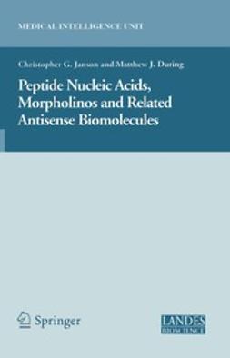 During, Matthew J. - Peptide Nucleic Acids, Morpholinos and Related Antisense Biomolecules, e-bok