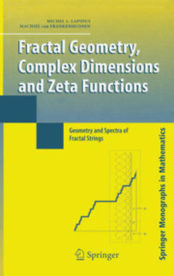 Frankenhuijsen, Machiel - Fractal Geometry, Complex Dimensions and Zeta Functions, e-kirja
