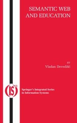 Devedžić, Vladan - Semantic Web and Education, ebook