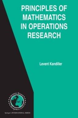 Kandiller, Levent - Principles of Mathematics in Operations Research, e-bok